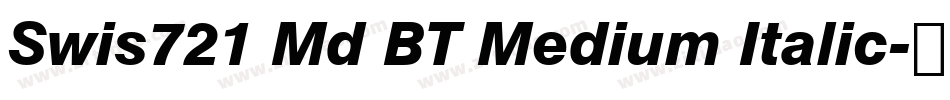 Swis721 Md BT Medium Italic字体转换